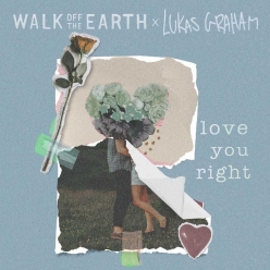 Walk Off The Earth & Lukas Graham - Love You Right